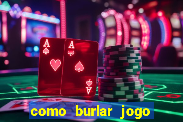 como burlar jogo do tigre